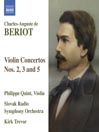BERIOT, C.A.: Violin Concertos, Nos. 2, 3 and 5 (Quint)